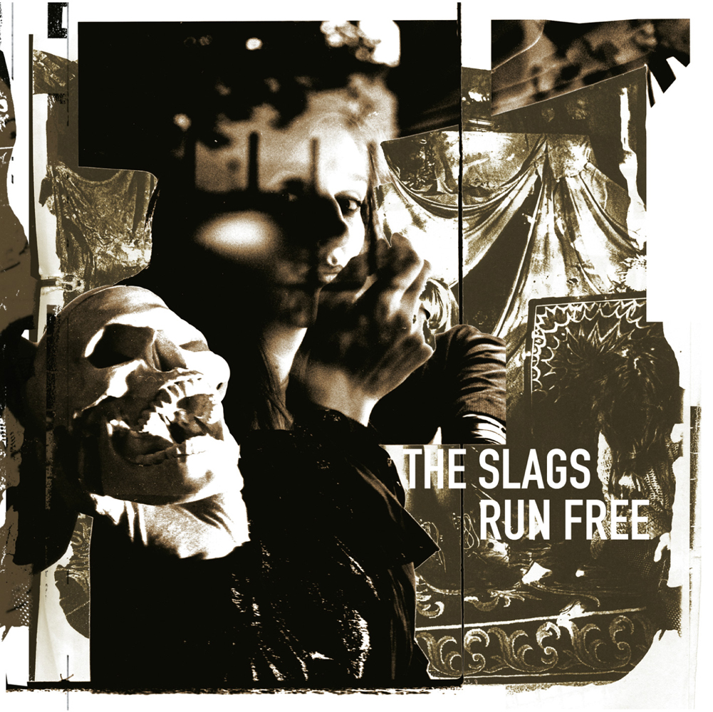 The Slags / Run Free